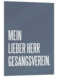 Gallery print Mein Lieber Herr Gesangsverein