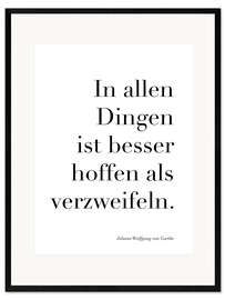 Ingelijste kunstdruk Goethe - In allen Dingen