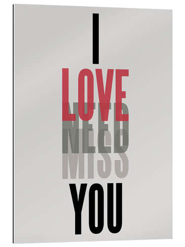 Galleriprint I Love Need Miss You