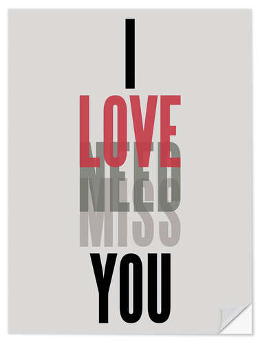 Selvklebende plakat I Love Need Miss You