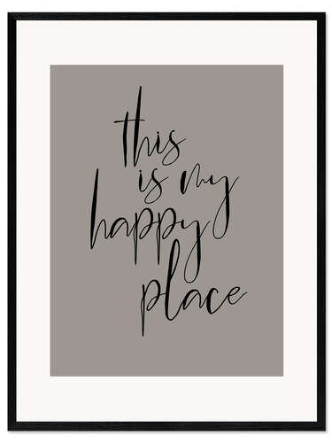 Framed art print This is My Happy Place