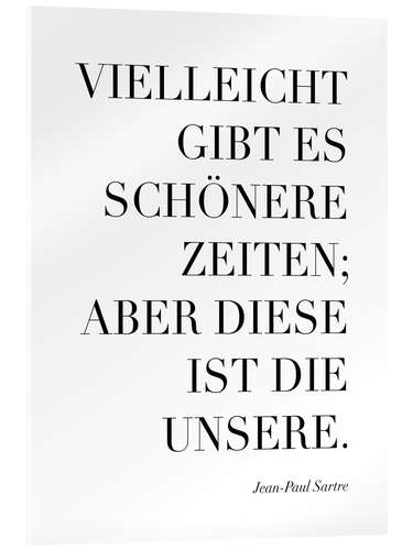 Akryylilasitaulu Vielleicht gibt es schönere Zeiten