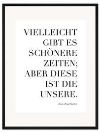 Gerahmter Kunstdruck Vielleicht gibt es schönere Zeiten