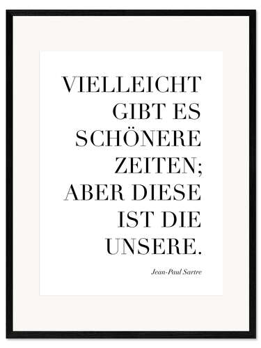Framed art print Vielleicht gibt es schönere Zeiten