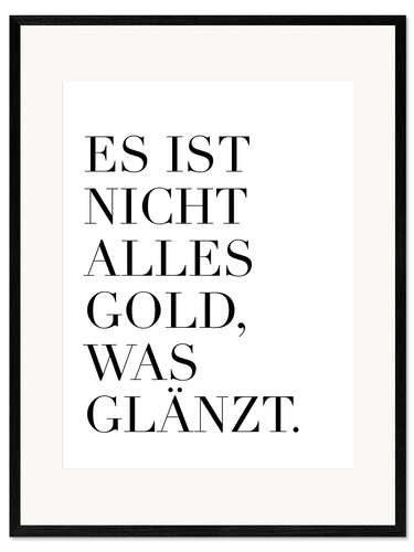 Framed art print Es ist nicht alles Gold, was glänzt