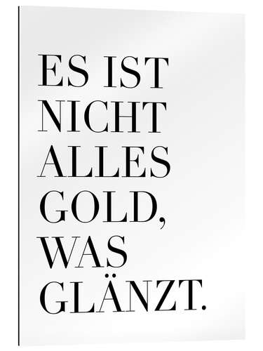 Gallery print Es ist nicht alles Gold, was glänzt