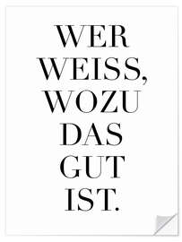 Sisustustarra Wer weiss, wozu das gut ist