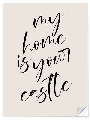 Naklejka na ścianę My Home is Your Castle