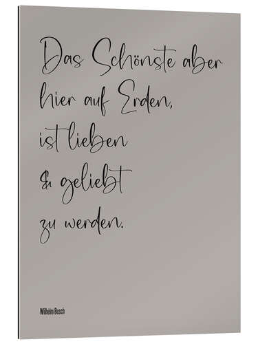 Gallery print Wilhelm Busch Zitat - Das Schönste auf Erden