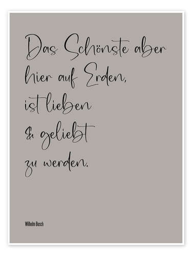 Poster Wilhelm Busch Zitat - Das Schönste auf Erden