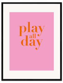 Impression artistique encadrée Play all Day II