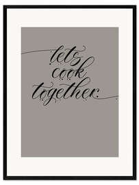Stampa artistica con cornice Let's Cook Together I