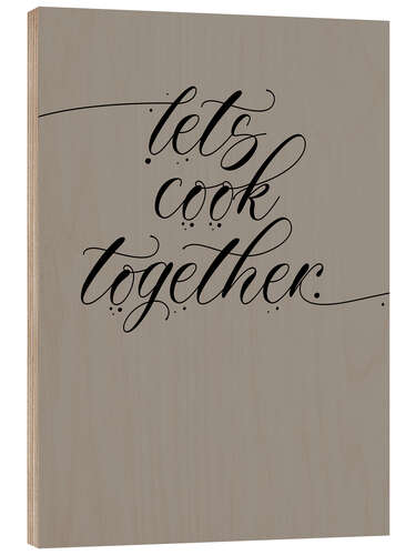 Stampa su legno Let's Cook Together I