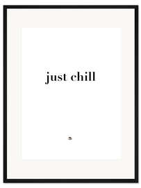 Gerahmter Kunstdruck Just chill