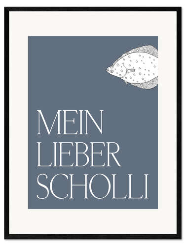 Gerahmter Kunstdruck Mein lieber Scholli I