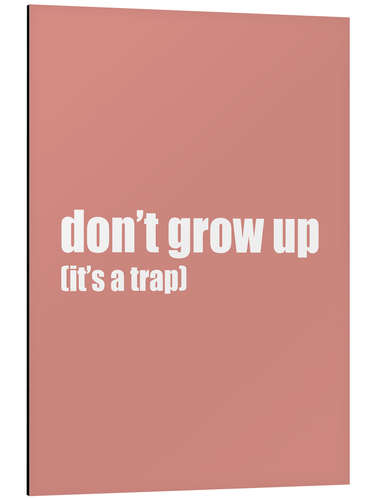 Alubild Don't grow up (it's a trap) II