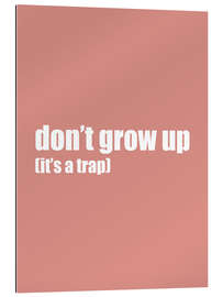 Gallery print Don&#039;t grow up (it&#039;s a trap) II