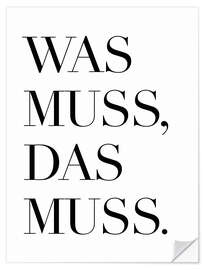 Wandsticker Was muss, das muss I