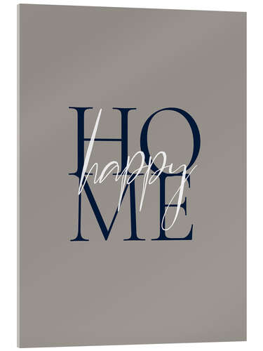 Acrylic print Happy Home