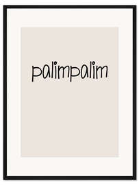 Gerahmter Kunstdruck Palim Palim I