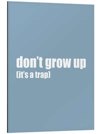 Magnettafel Don't grow up (it's a trap) I