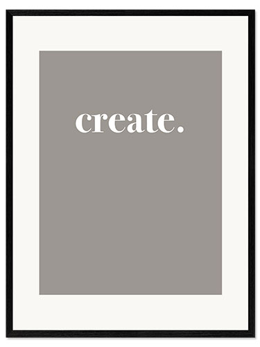 Gerahmter Kunstdruck Create