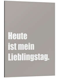 Magnettafel Heute ist mein Lieblingstag