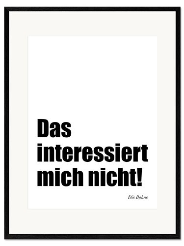 Kehystetty taidepainatus Das interessiert mich nicht die Bohne