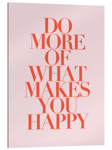 Gallery print Do more of what makes you happy II