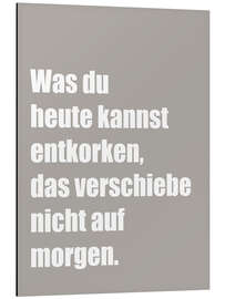 Magnettafel Was du heute kannst entkorken
