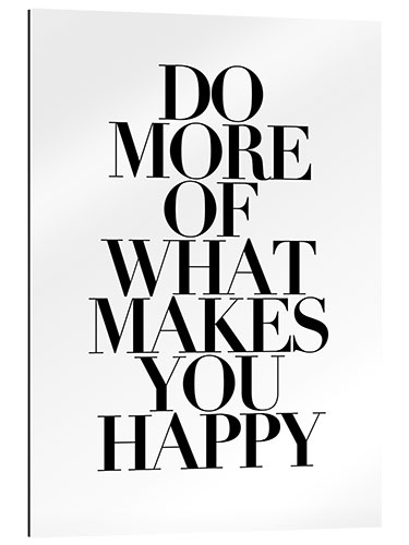 Gallery print Do more of what makes you happy I