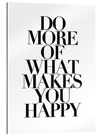 Gallery print Do more of what makes you happy I