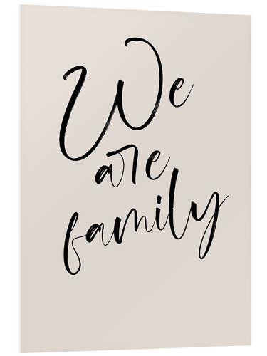 Foam board print We are family