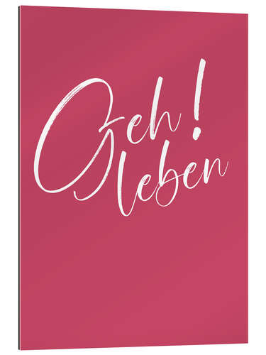 Gallery print Geh Leben! II