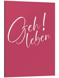 Magnettafel Geh Leben! II