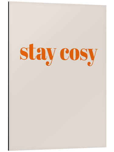 Tableau en aluminium Stay Cosy II