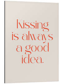 Magnettafel Kissing is Always a Good Idea II