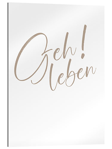 Gallery print Geh Leben! I