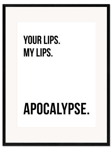 Framed art print Your Lips - My Lips - Apocalypse I