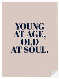 Wandsticker Young at Age, Old at Soul