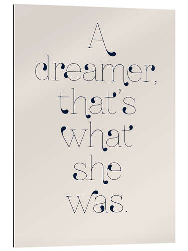 Gallery print A dreamer, that's what she was.