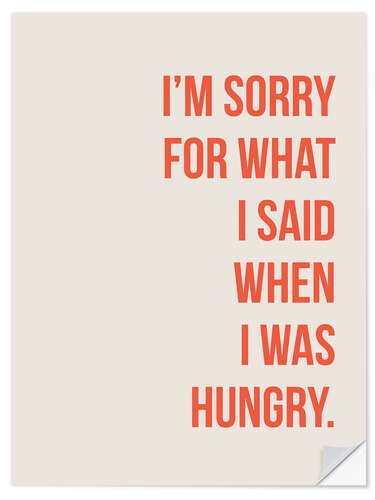 Wall sticker I'm sorry for what I said when I was hungry