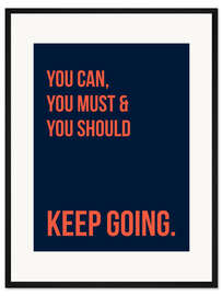 Gerahmter Kunstdruck Keep Going I