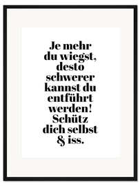Gerahmter Kunstdruck Je mehr du wiegst II