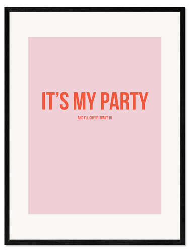 Impresión de arte enmarcada It's my Party II