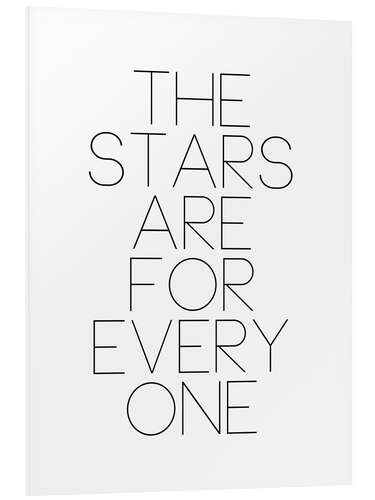 Foam board print The stars are for everyone II