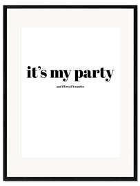 Framed art print It's my Party I