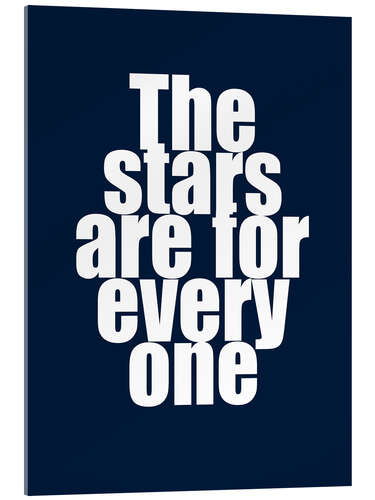 Akrylbilde The stars are for everyone I