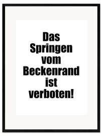 Stampa artistica con cornice Das Springen vom Beckenrand ist verboten