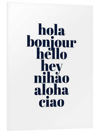 Foam board print Hola Bonjour Hello